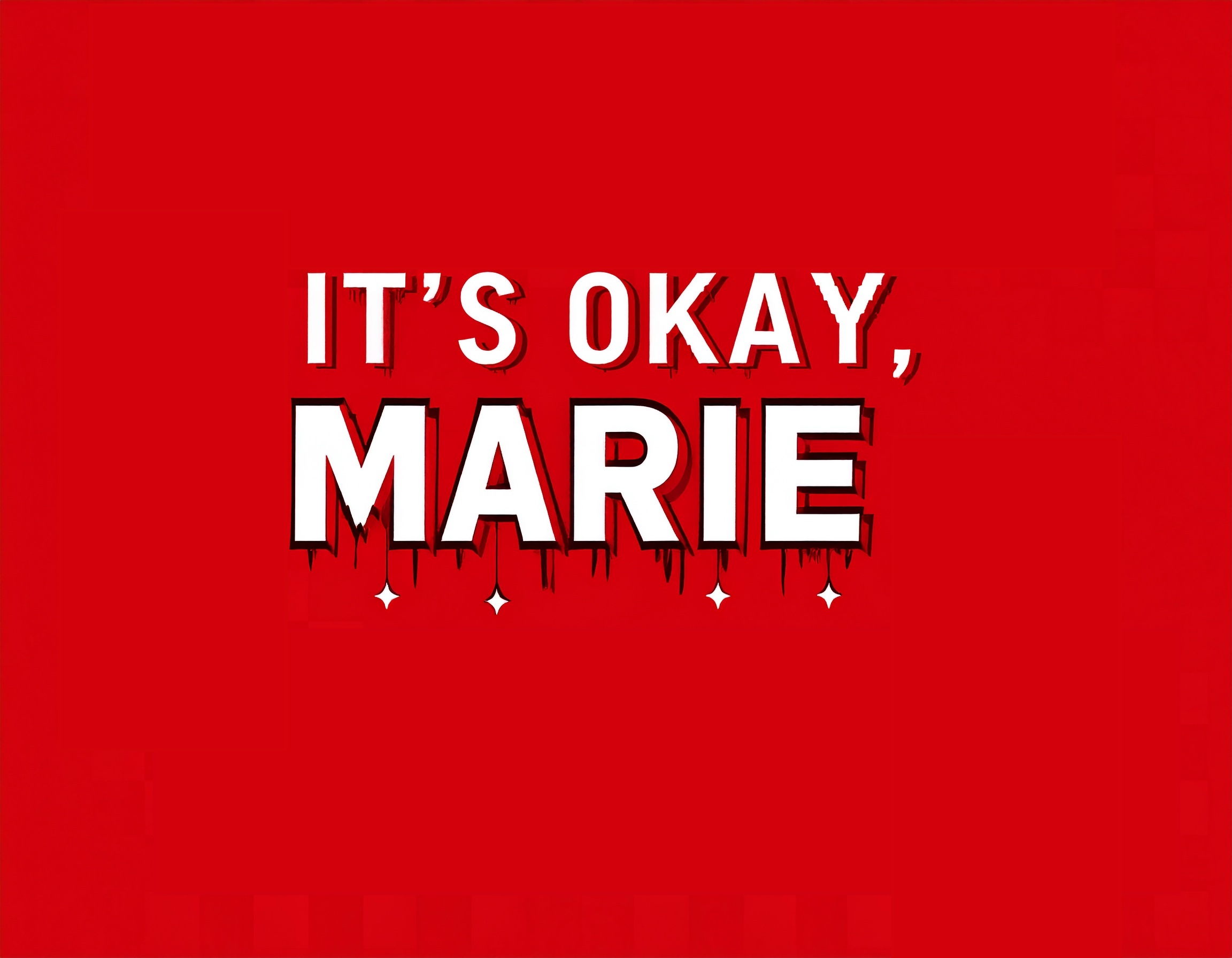 It's Okay, Marie