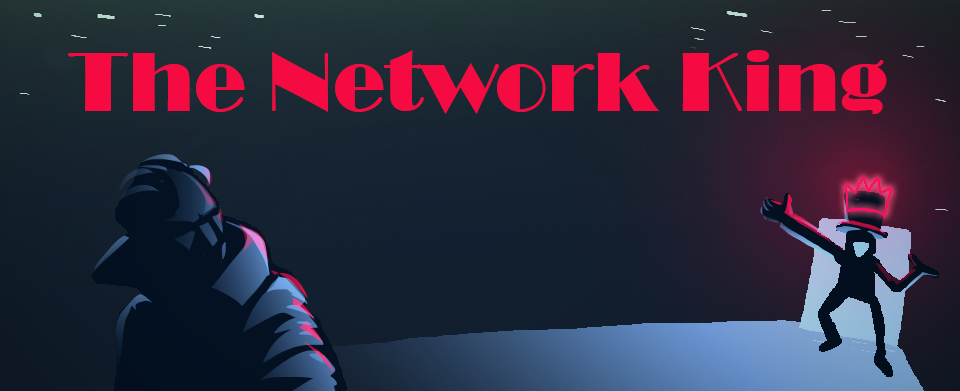 The Network King