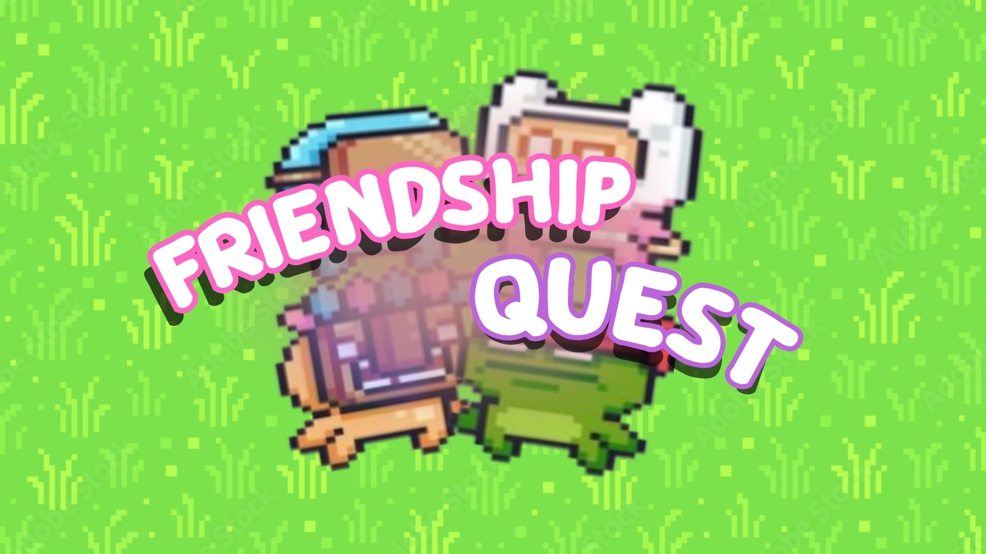 Friendship Quest