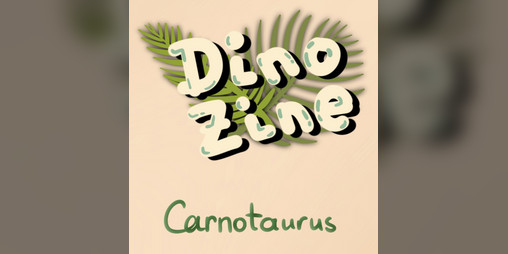 Cover image for Dino Guide Zine: Carnotaurus
