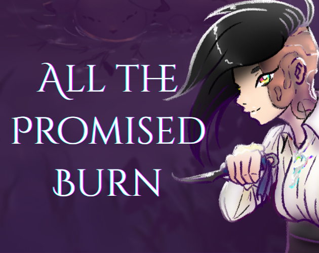 Play All the Promised Burn - Recommended Game
