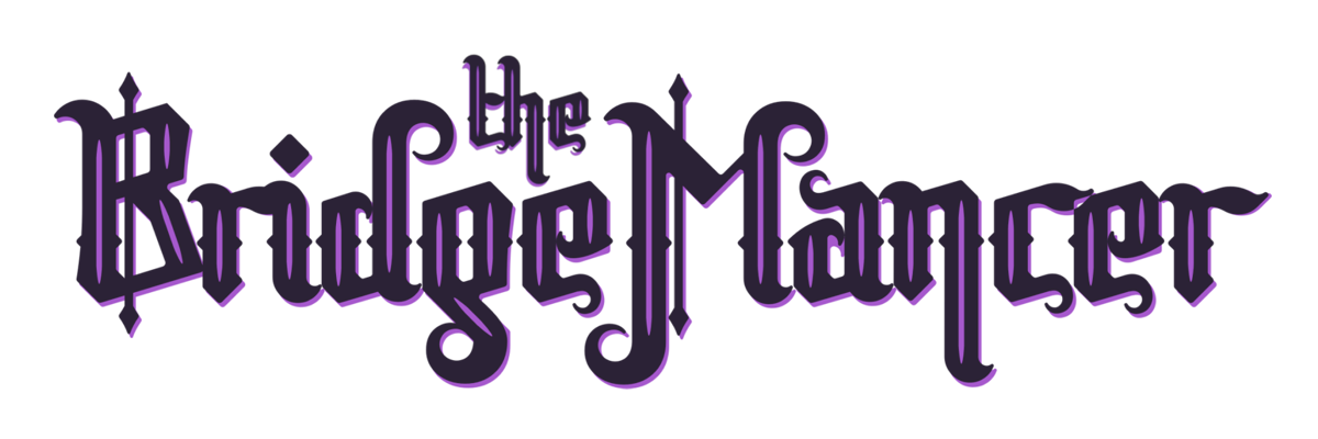 The BridgeMancer