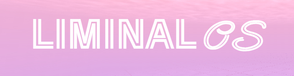 Liminal OS