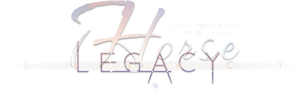 Horse Legacy | A game that’s a voice for the horses