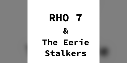 Cover image for Rho 7 and the Eerie Stalkers