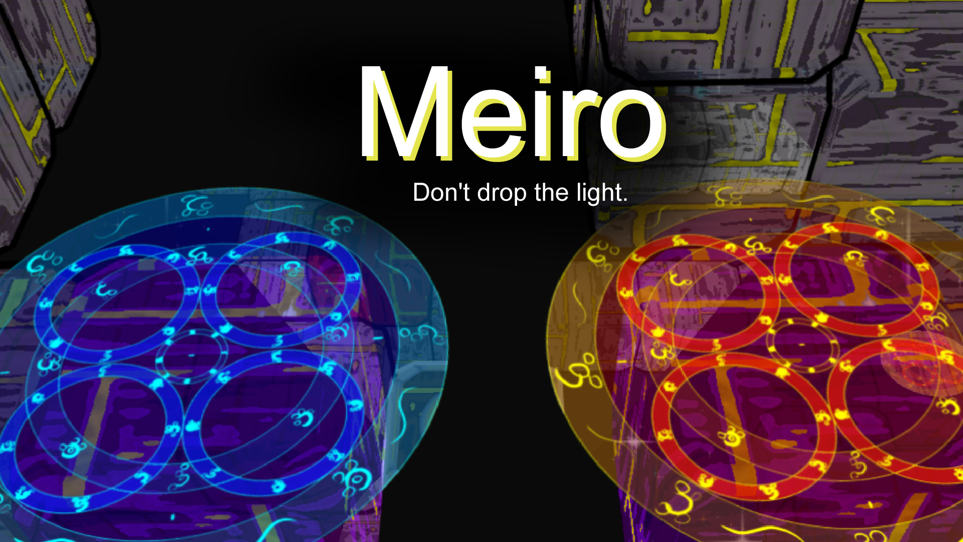 Meiro: Don't drop the light.