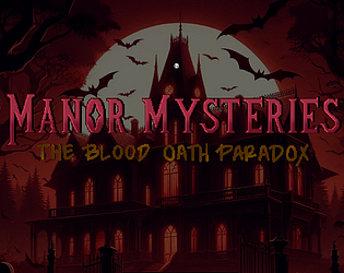 Manor Mysteries: The Blood-Oath Paradox