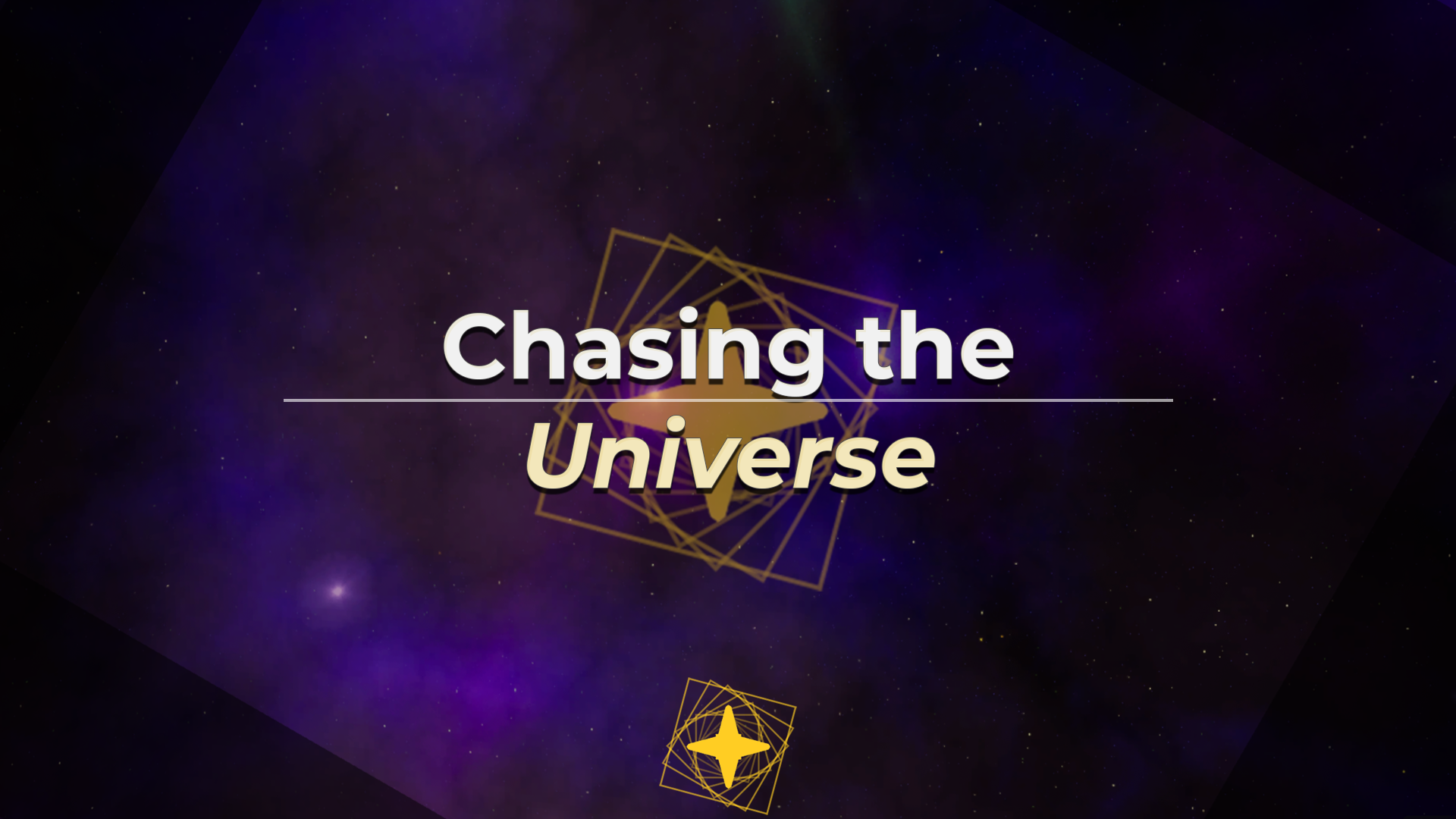 Chasing The Univese