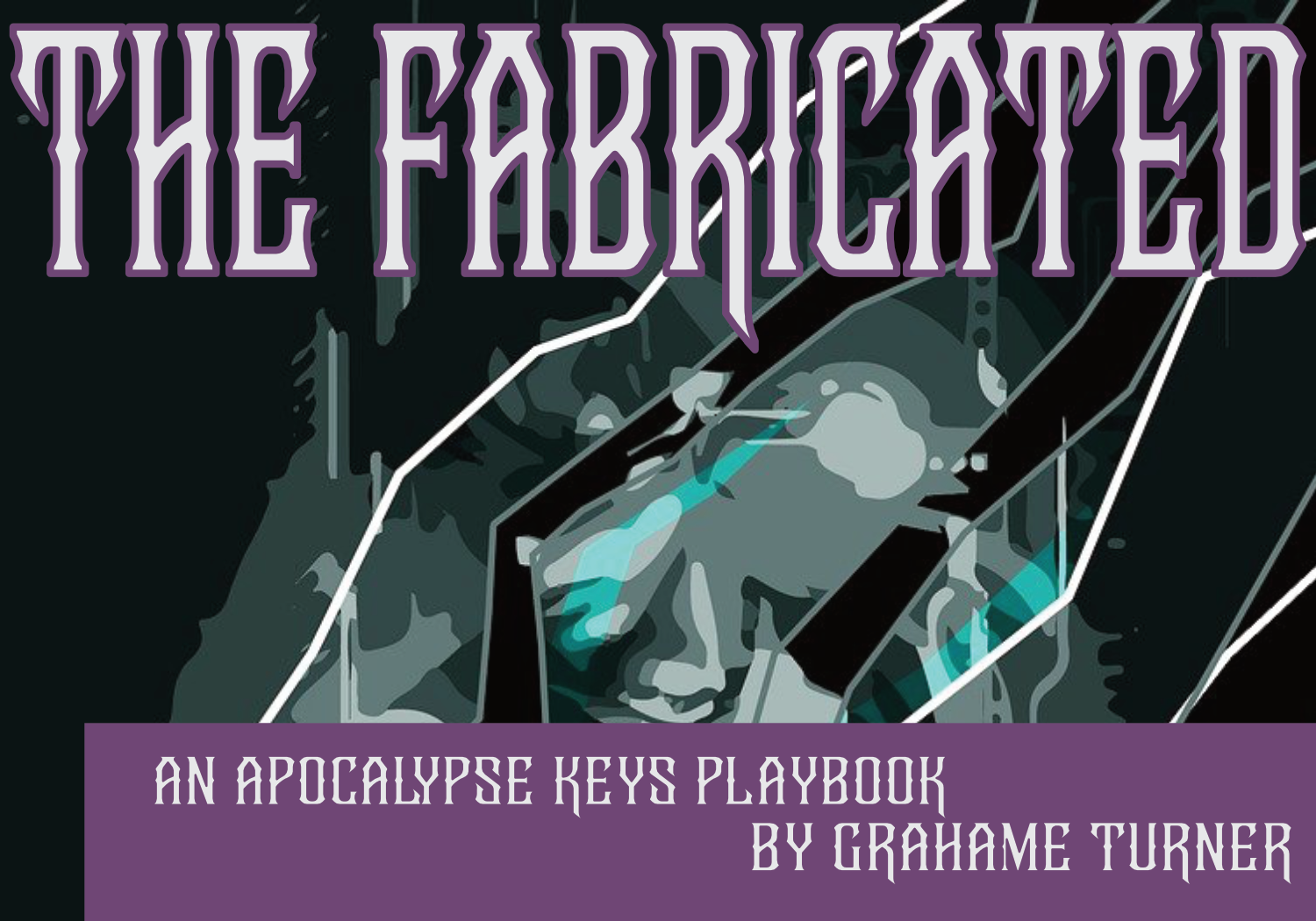 The Fabricated - An Apocalypse Keys playbook