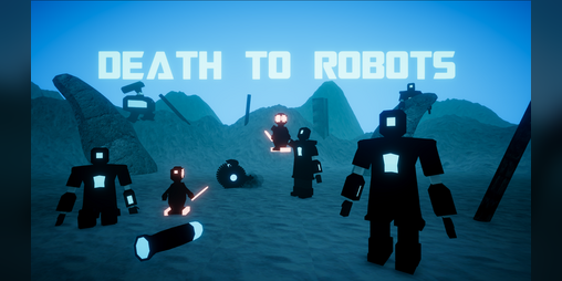 Cover image for DEATH TO ROBOTS ™ (Demo)