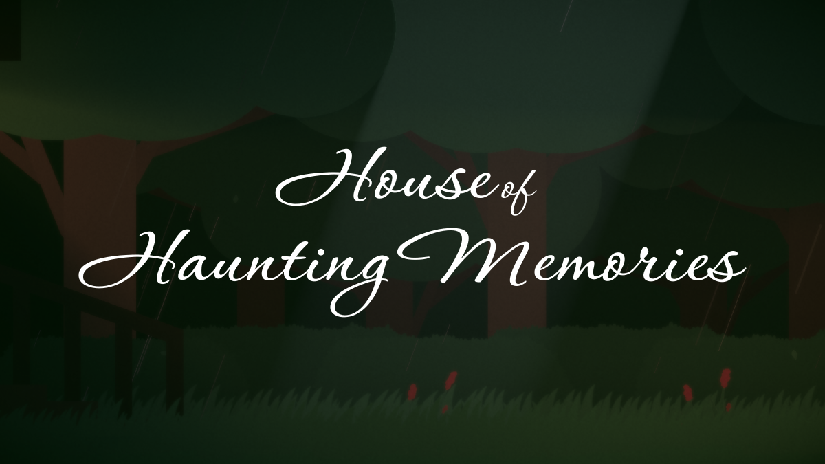 House of Haunting Memories