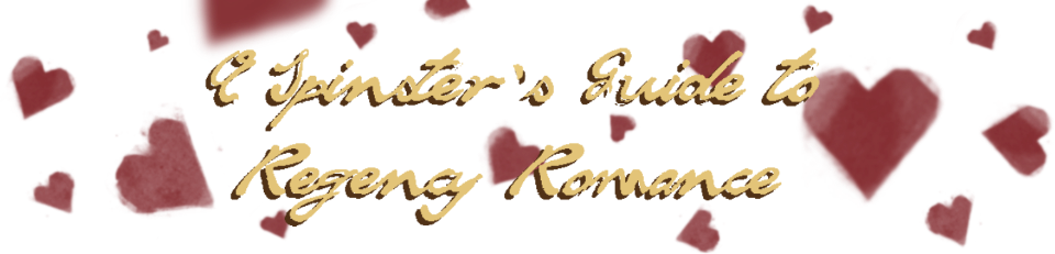 A Spinster's Guide to Regency Romance