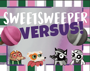 SweetSweeper Versus