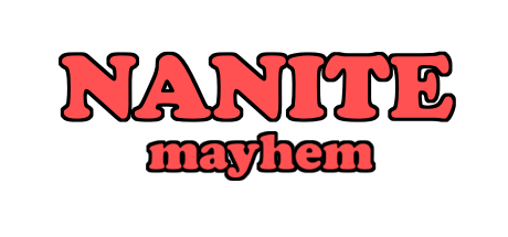 Nanite Mayhem