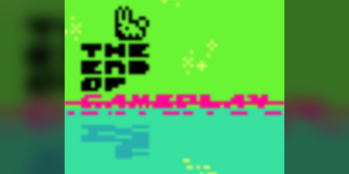 Cover image for The End of Gameplay