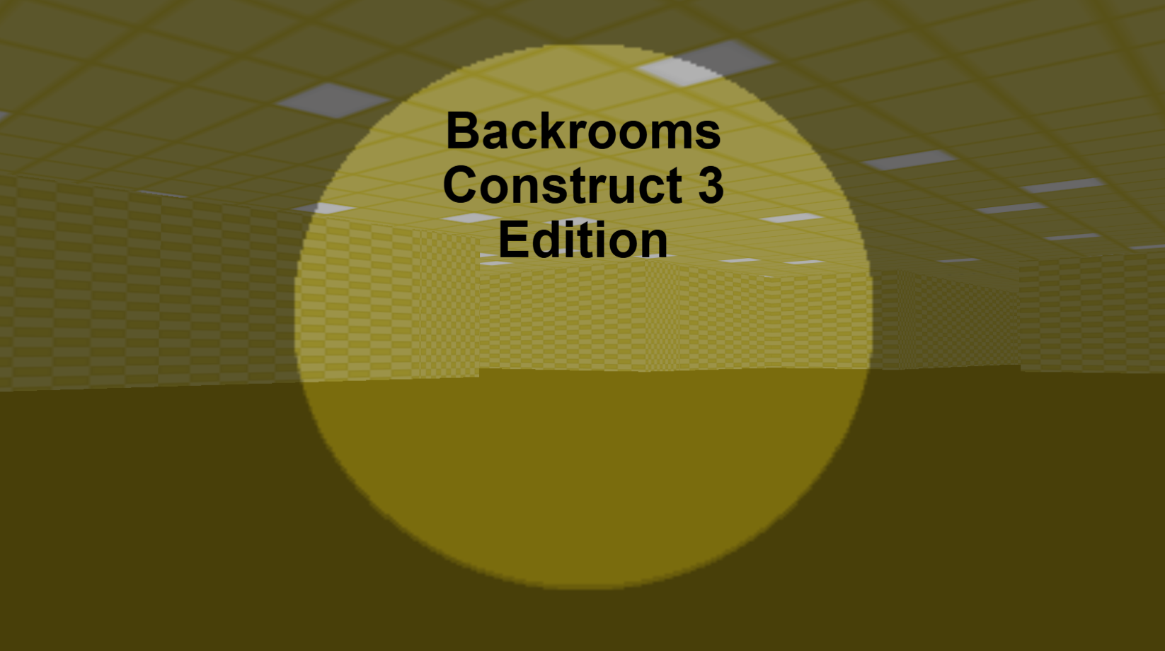 Construct 3 - Backrooms
