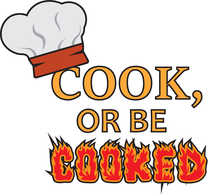Cook or be Cooked