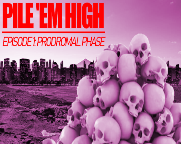 Pile 'Em High - Episode 1: Prodromal Phase
