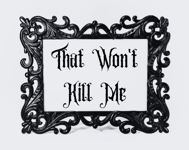 Cover image for That Won't Kill Me