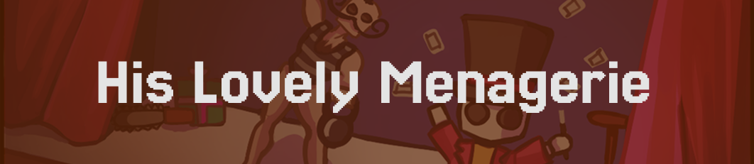 His Lovely Menagerie
