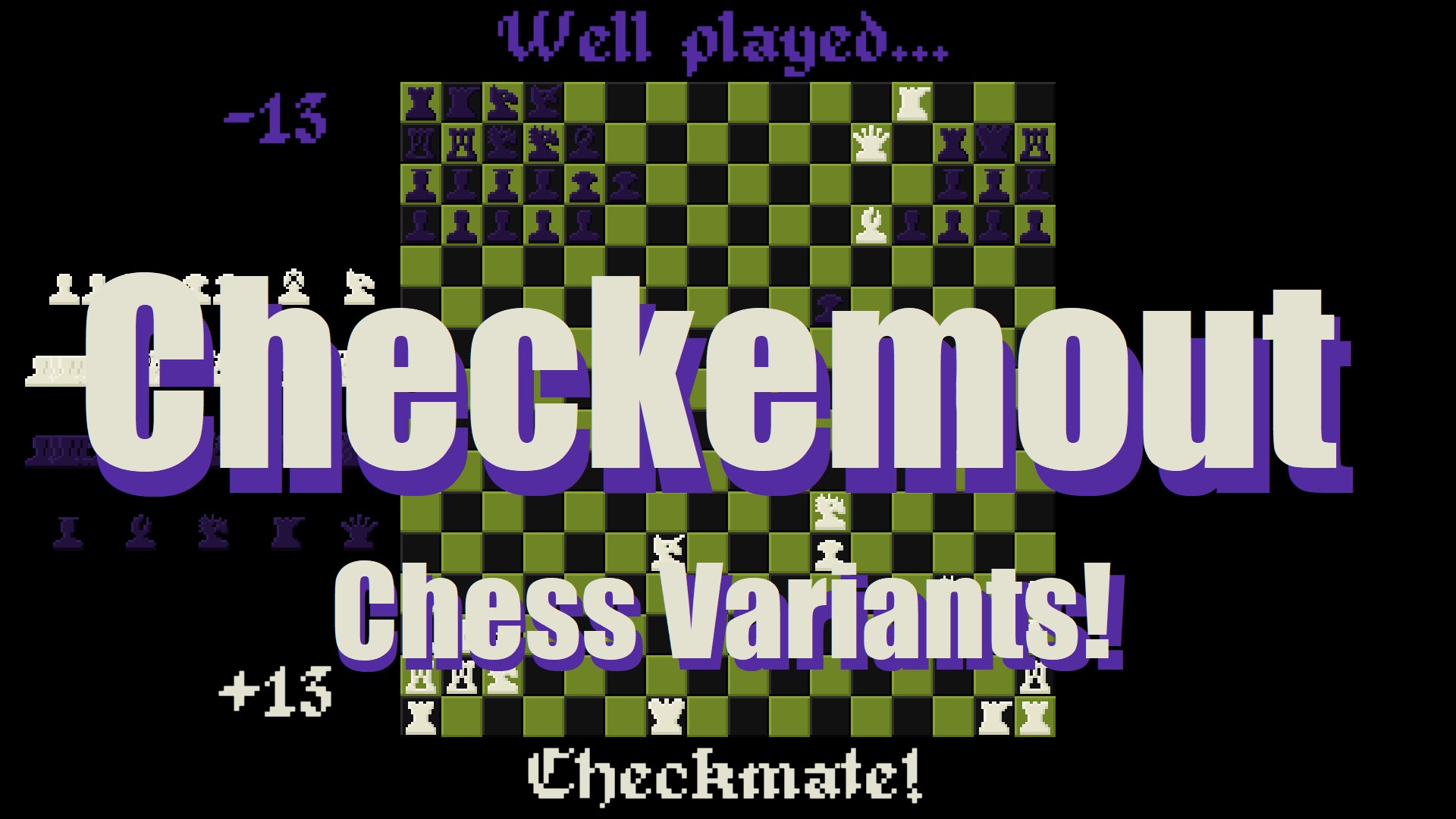 CHECKEMOUT - Chess Variants!