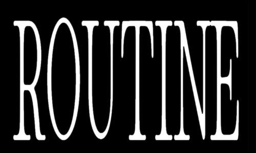 ROUTINE