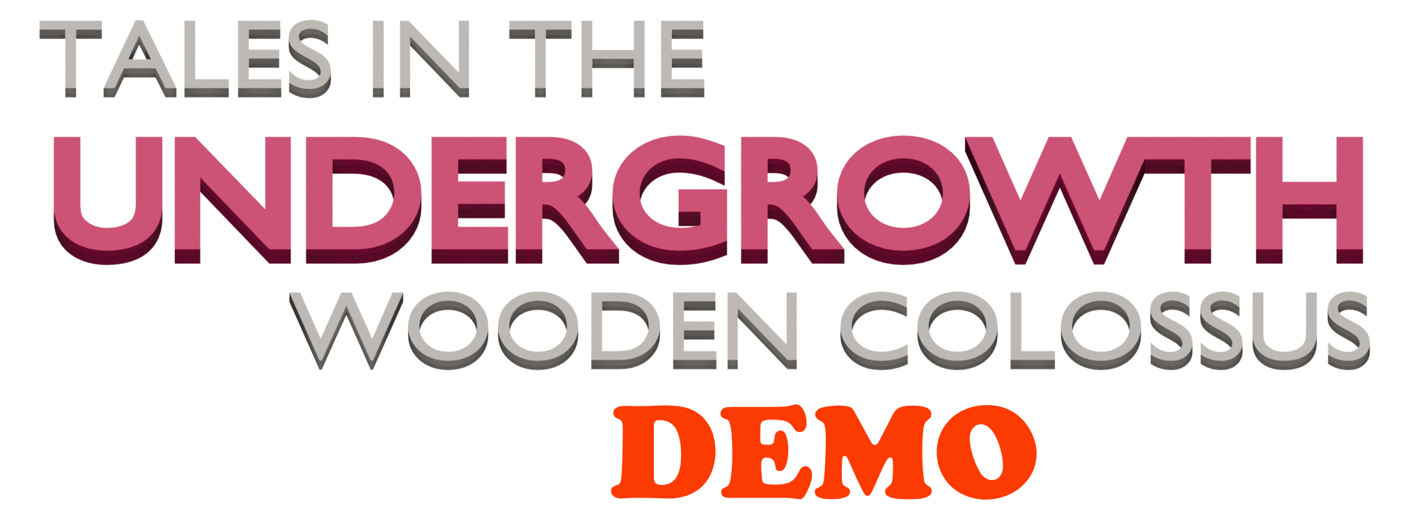 Tales in the Undergrowth: Wooden Colossus [DEMO]