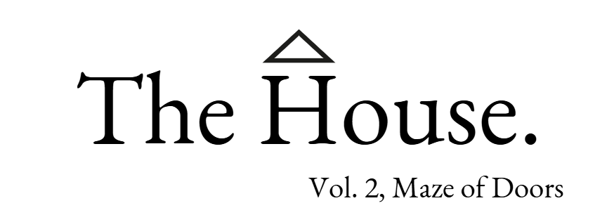 The House: Maze of Doors