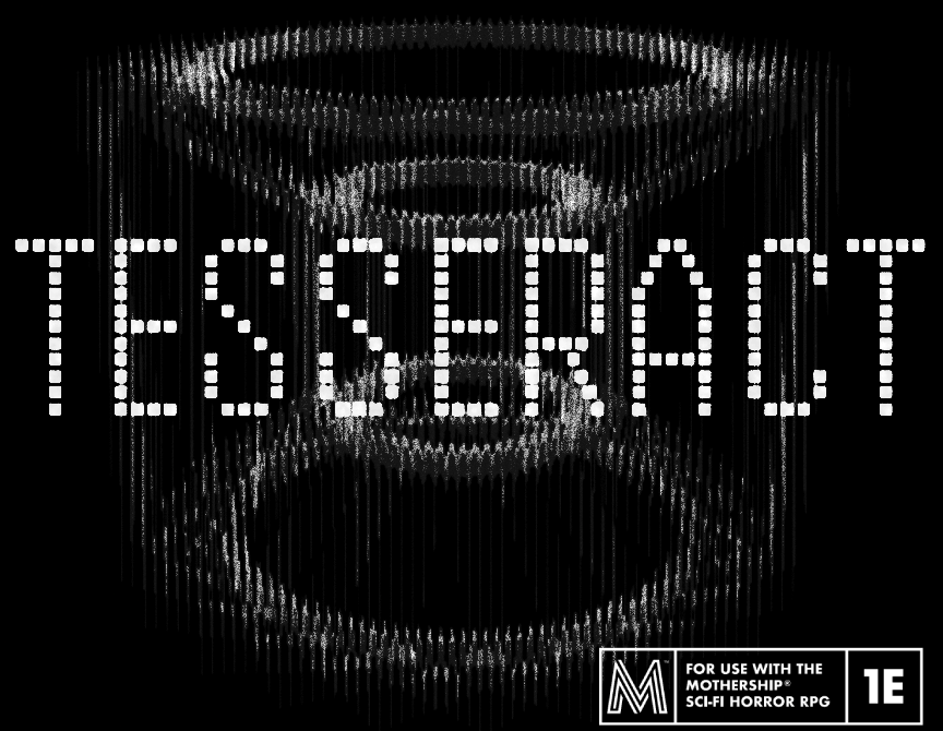 Cover image for TESSERACT: A Mothership RPG Pamphlet Adventure