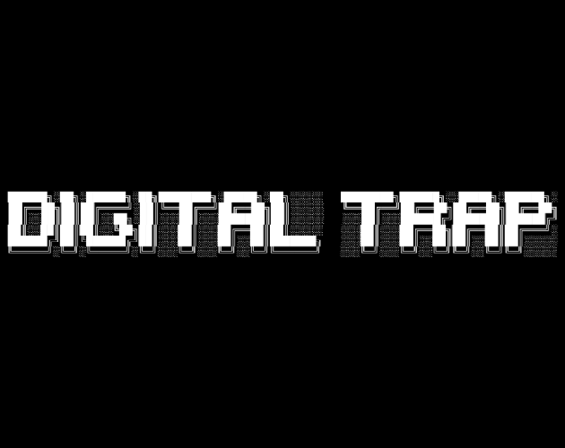 Digital Trap