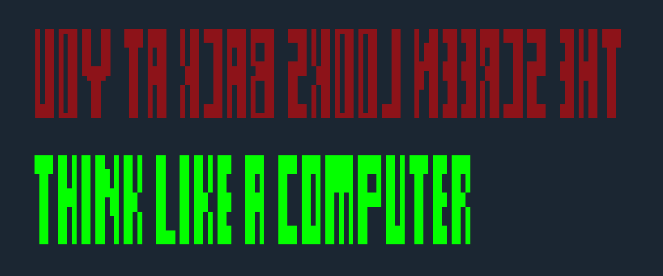 Think Like A Computer