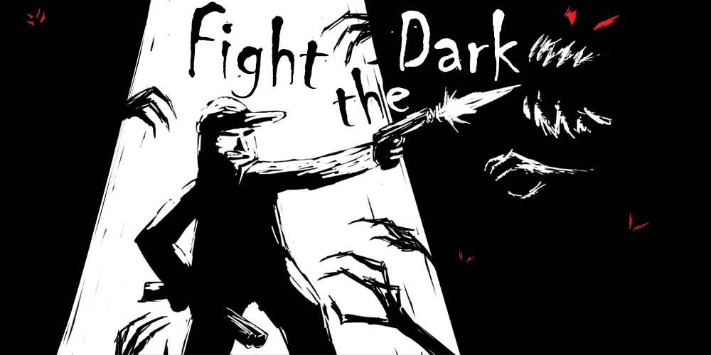 Fight the Dark