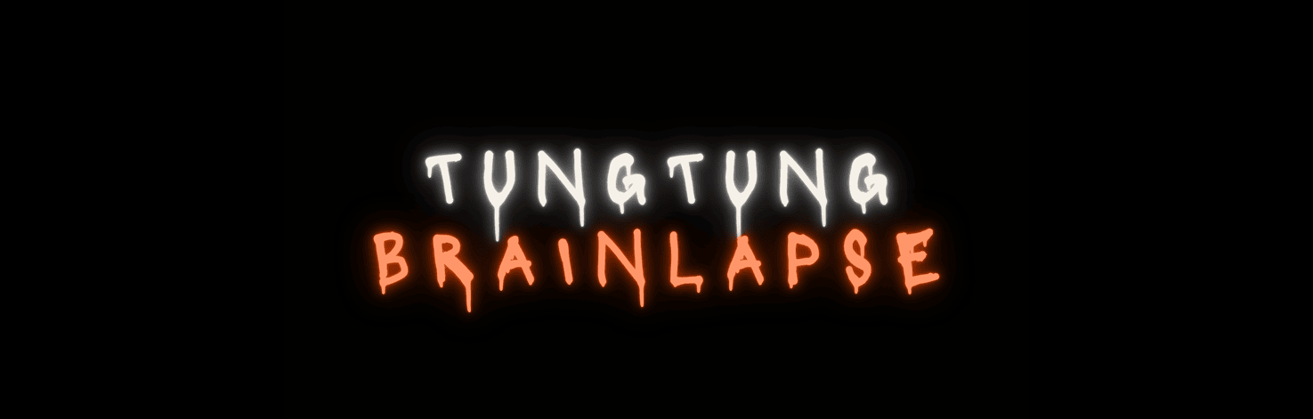 TungTung Brainlapse