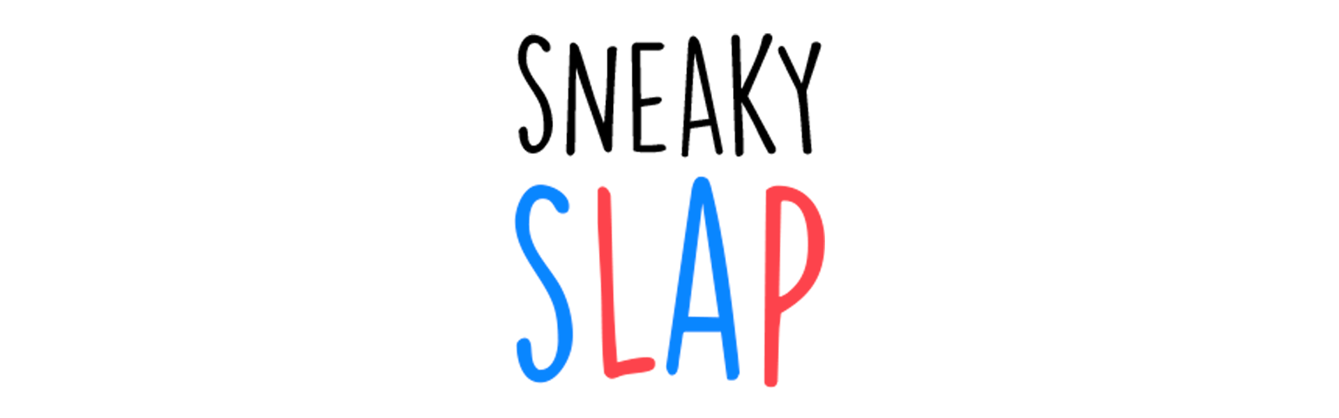 Sneaky slap