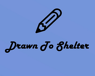 Drawn To Shelter