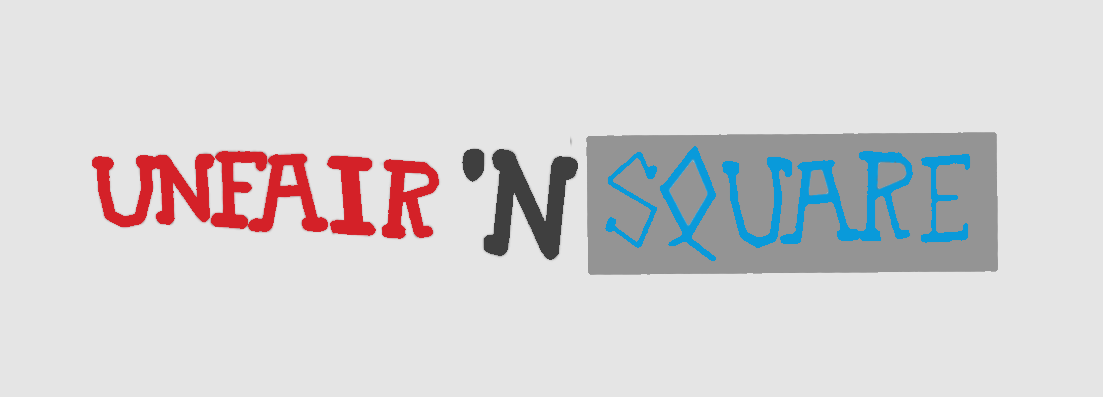 Unfair 'N Square