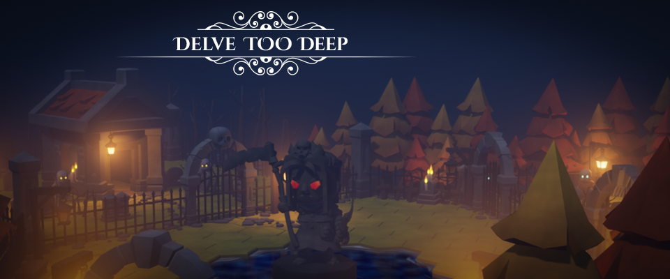 Delve Too Deep
