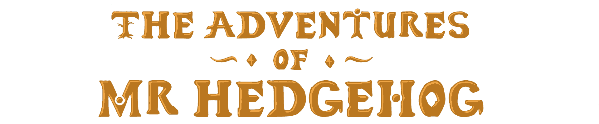 The Adventures of Mr. Hedgehog