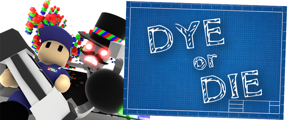 Dye or Die