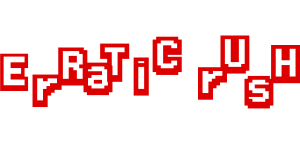 Erratic Rush