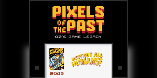 Cover image for Pixels of the Past: Destroy All Humans! Edition