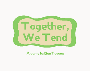 Together, We Tend