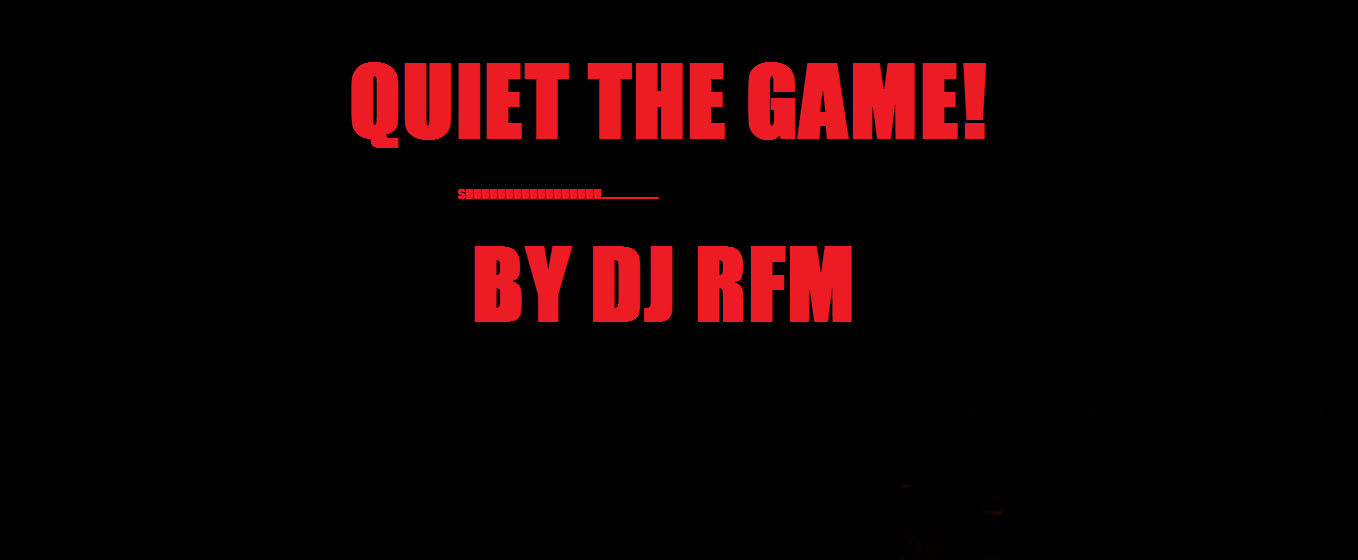 Quiet The Game