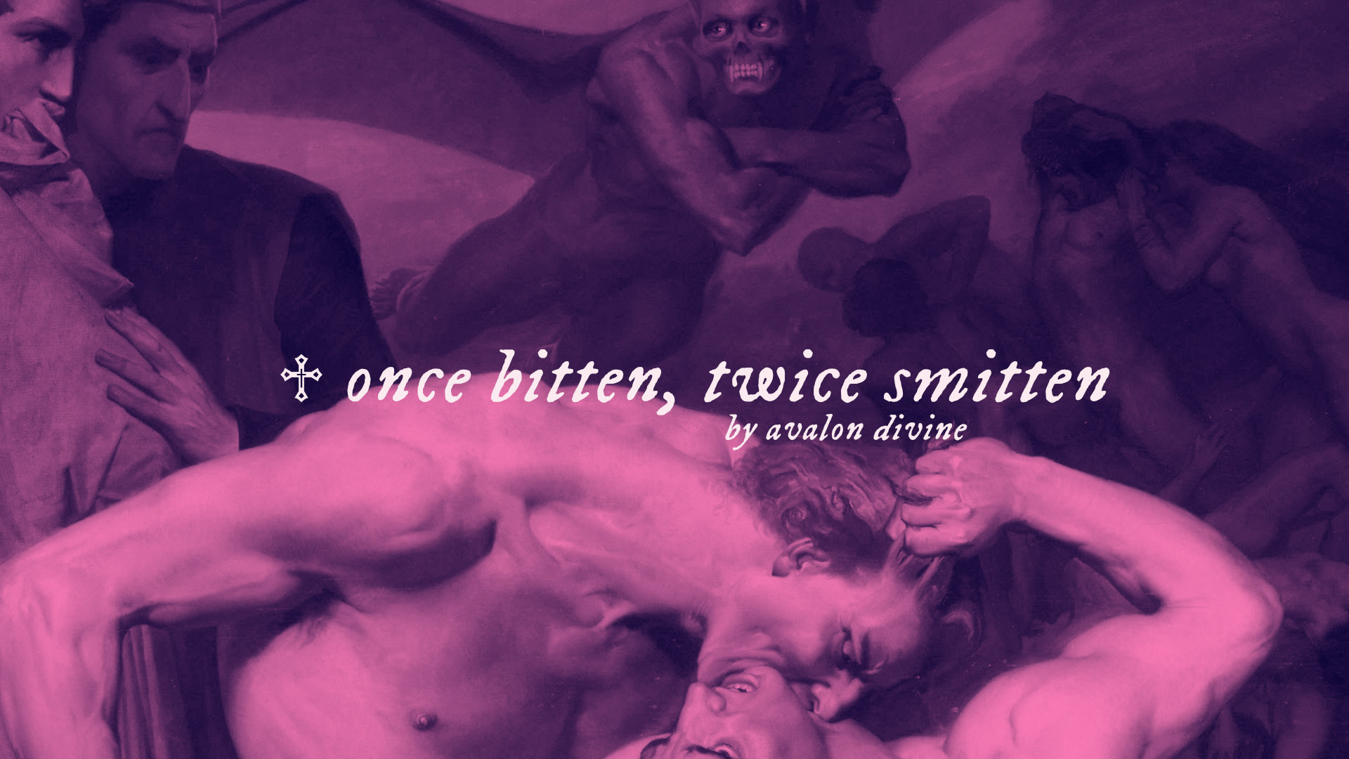 ♱ once bitten, twice smitten
