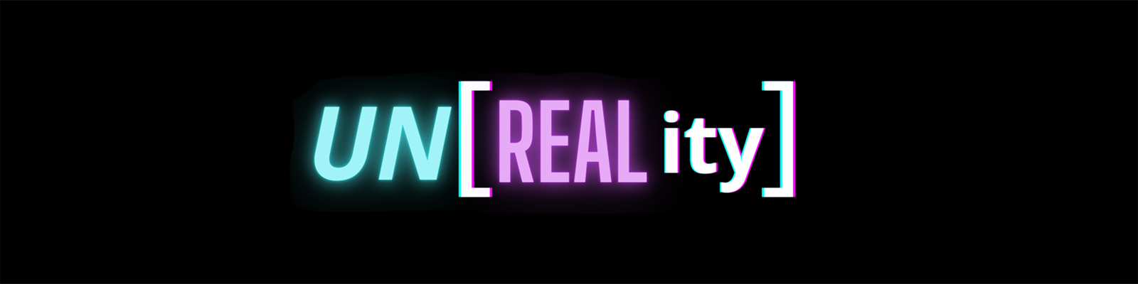 UN[REALity]