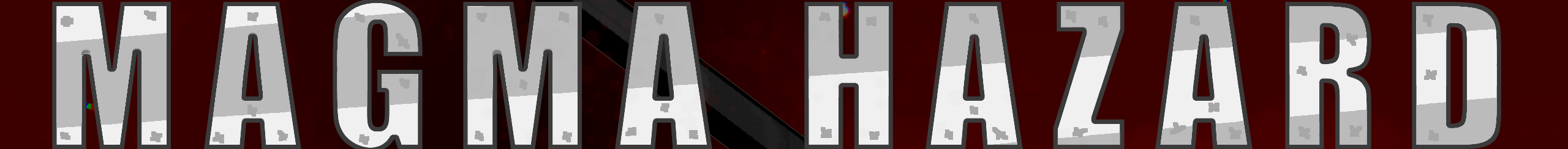 Magma Hazard v0.4