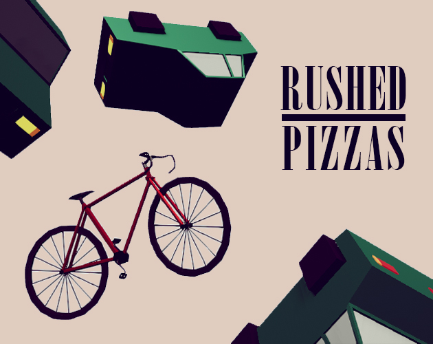 Rushed Pizzas