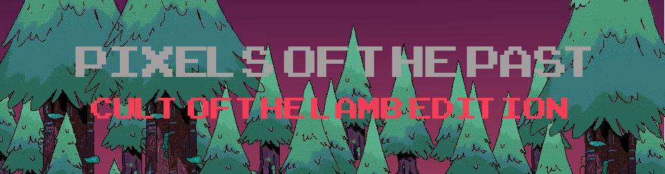 Pixels Of The Past: Cult Of The Lamb Edition