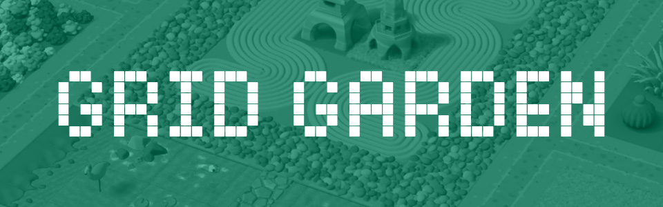 Grid Garden