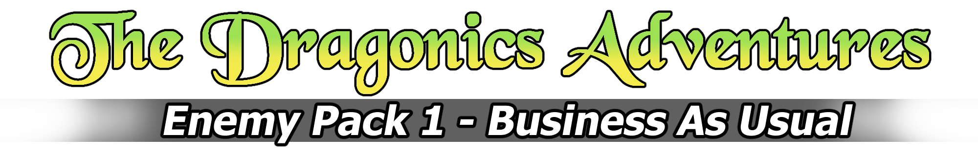The Dragonics Adventures: Enemy Pack 1 - Business As Usual